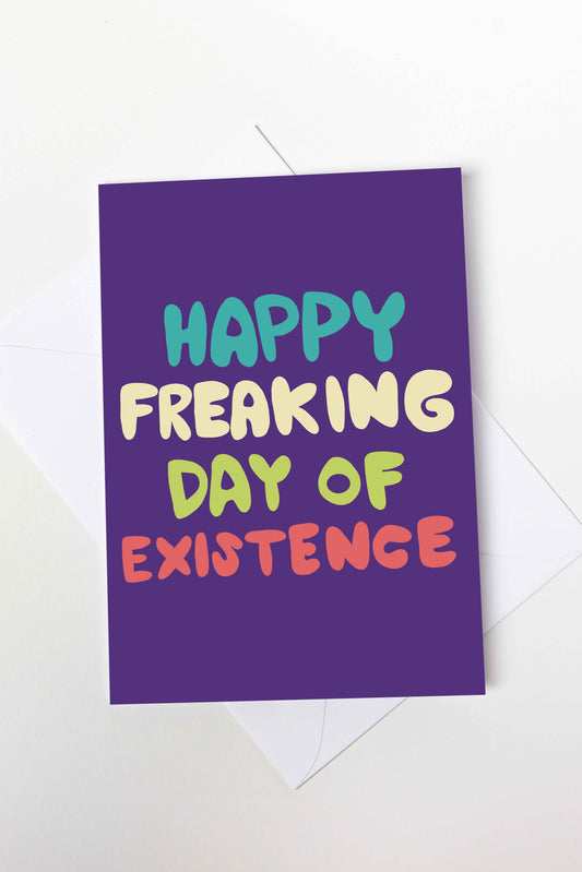 Happy Freaking Day of Existence Card