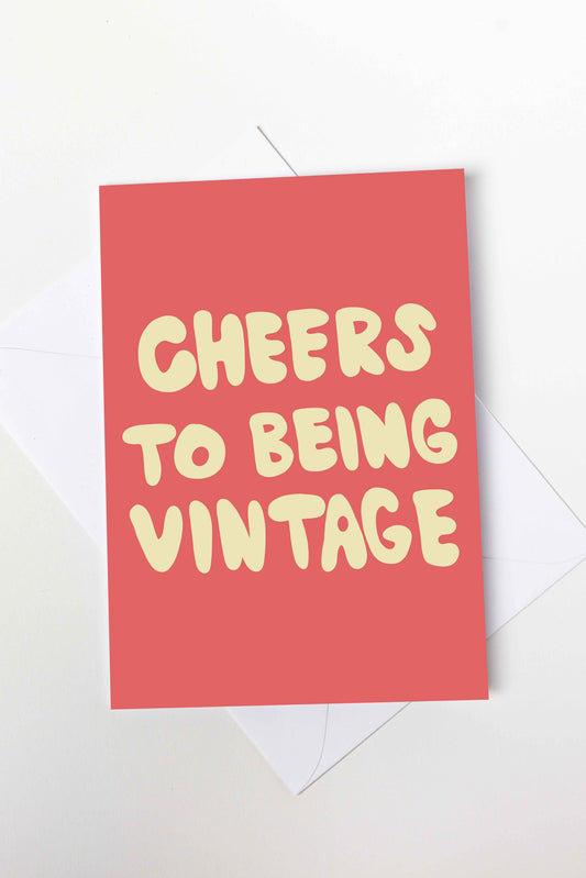 Cheers To Being Vintage Card
